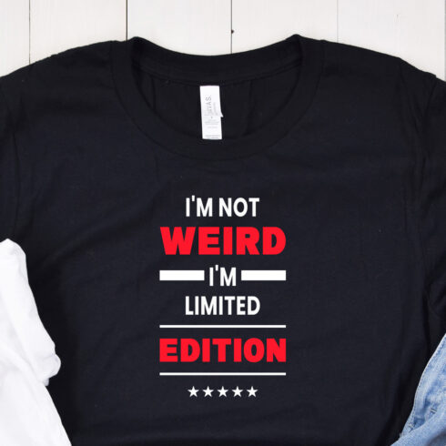 I'm Not Weird I'm Limited-Edition Typography T-Shirt Design mockup preview.