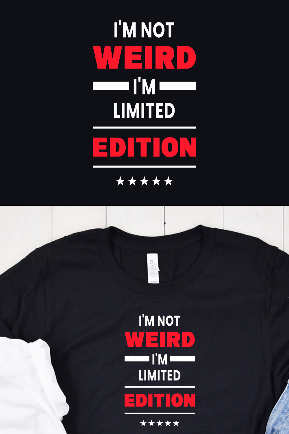 I'm Not Weird I'm Limited-Edition Typography T-Shirt Design Pinterest Collage image.