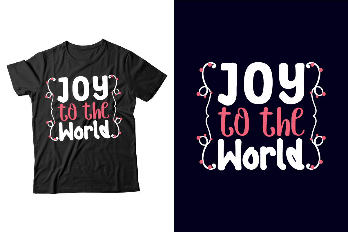 Joy to the world - t-shirt design.