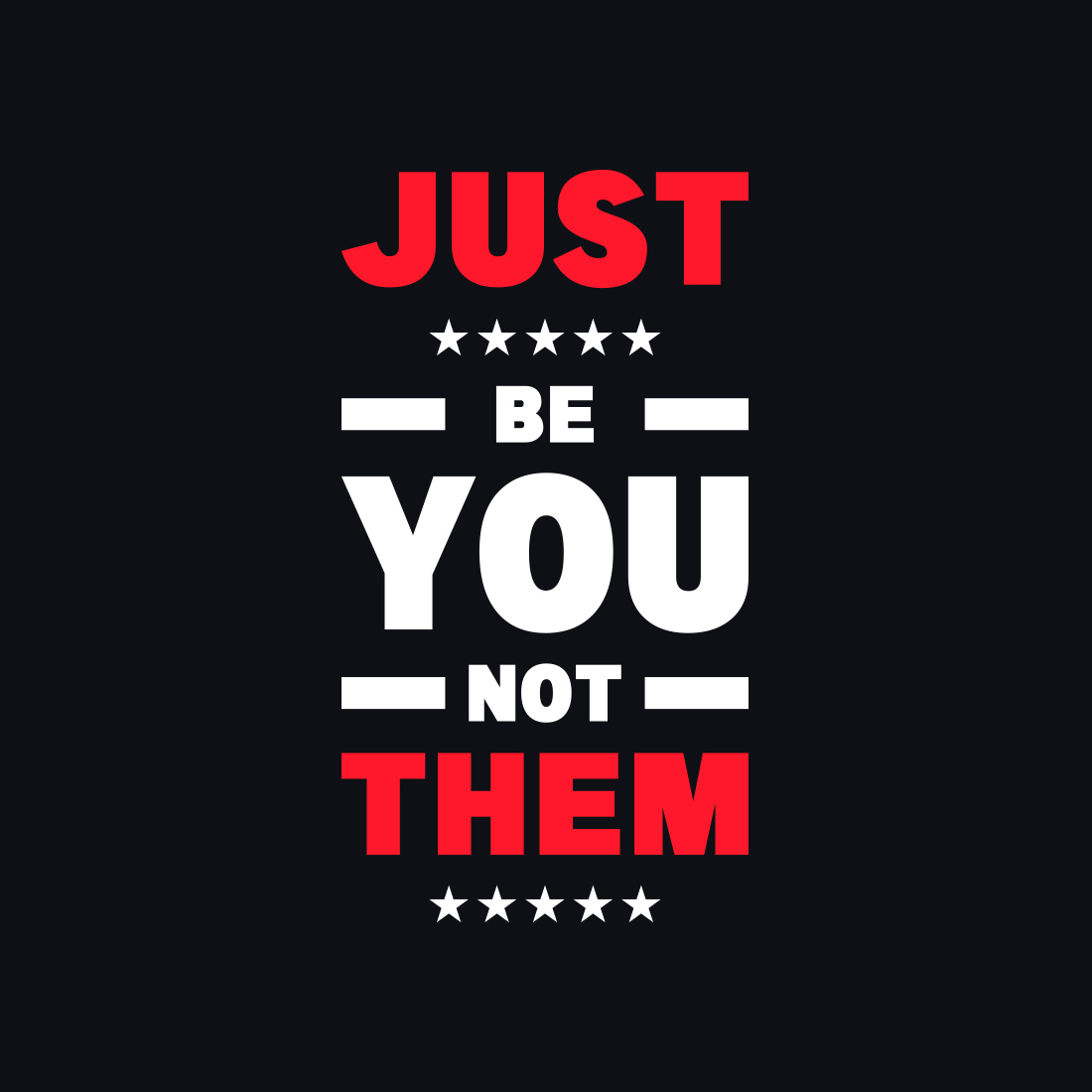 Just be you not them - quote design for t-shirt.