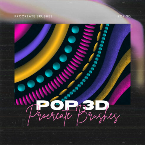 Pop 3D Procreate Brushes.