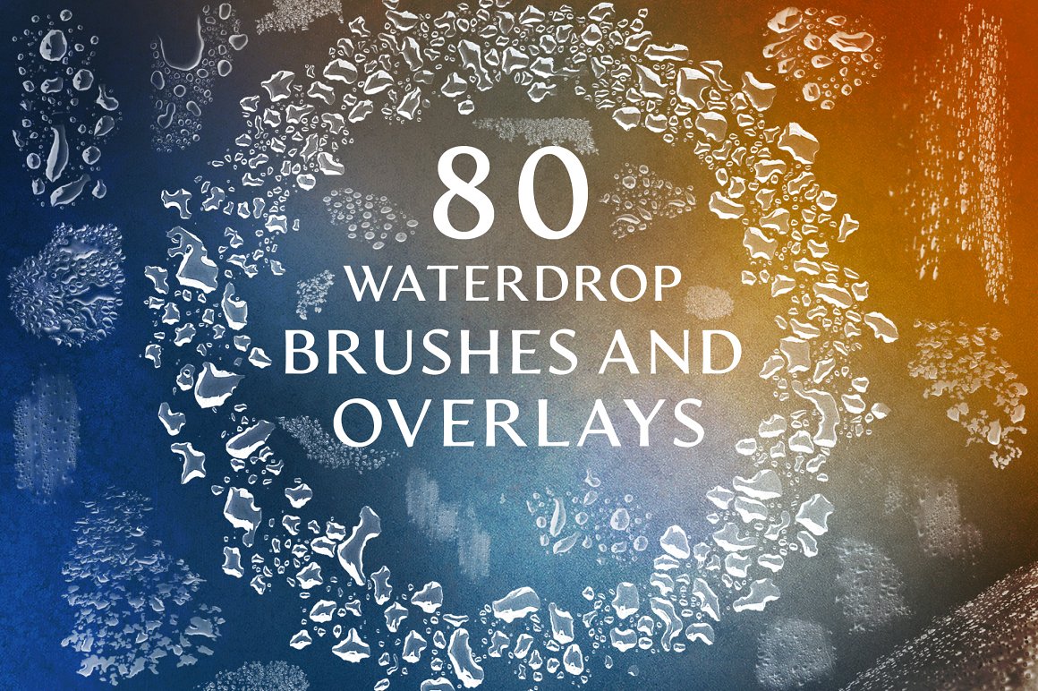 White lettering "80 WaterDrop Brushes And Overlays" on an orange-blue gradient background.