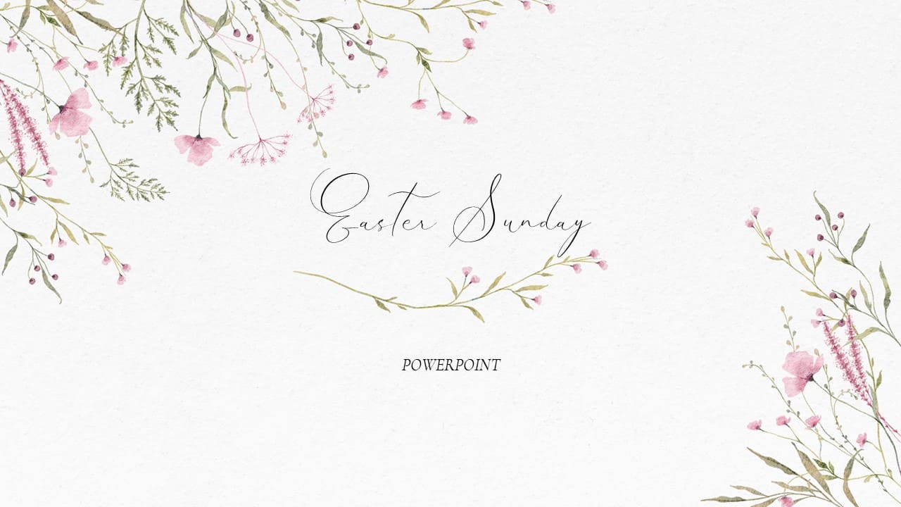 Title slide "Easter Sunday" on a gray background with flowers.