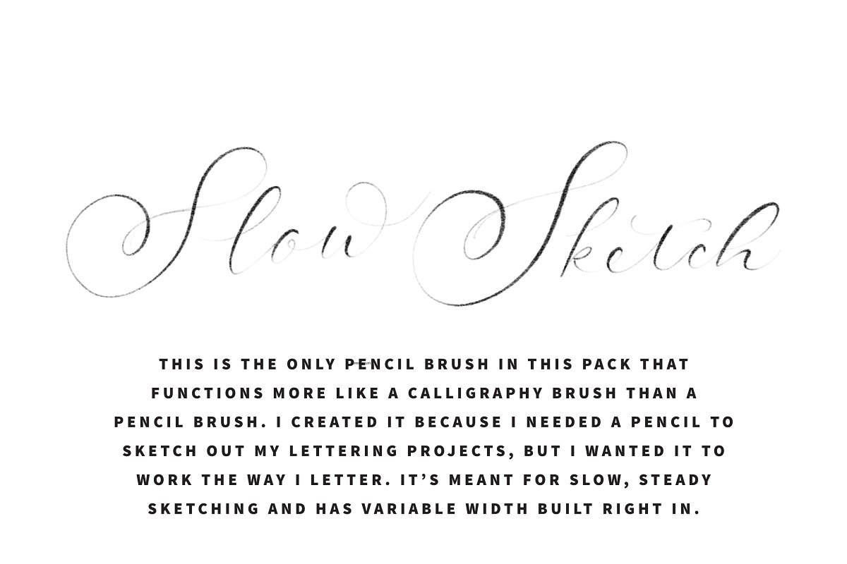 This is the only pencil brush in this pack that functions more like a calligraphy brush that a pencil brush.