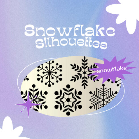 Snowflake Silhouettes.