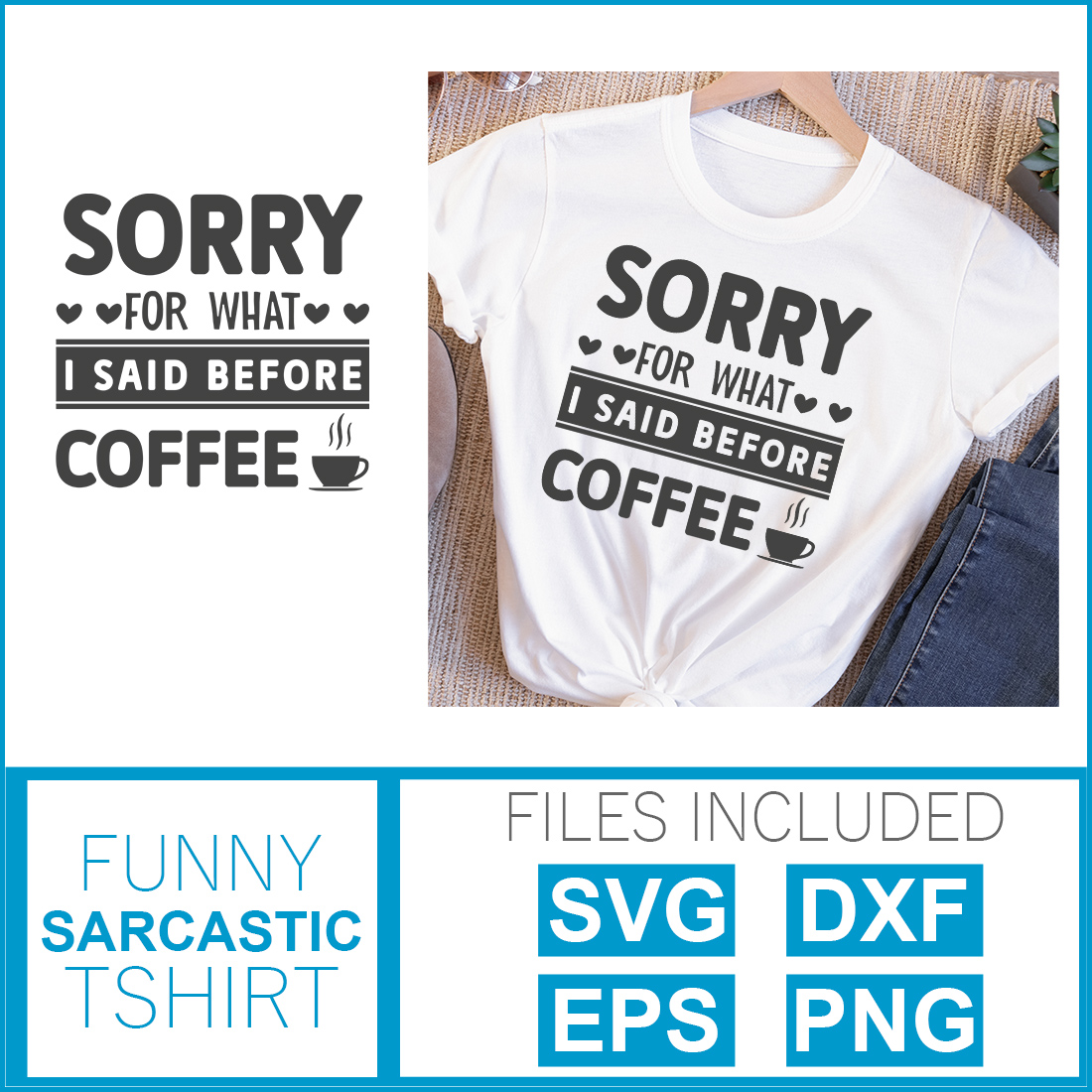 Image of a white t-shirt with a charming slogan "sorry for what i said before coffee".