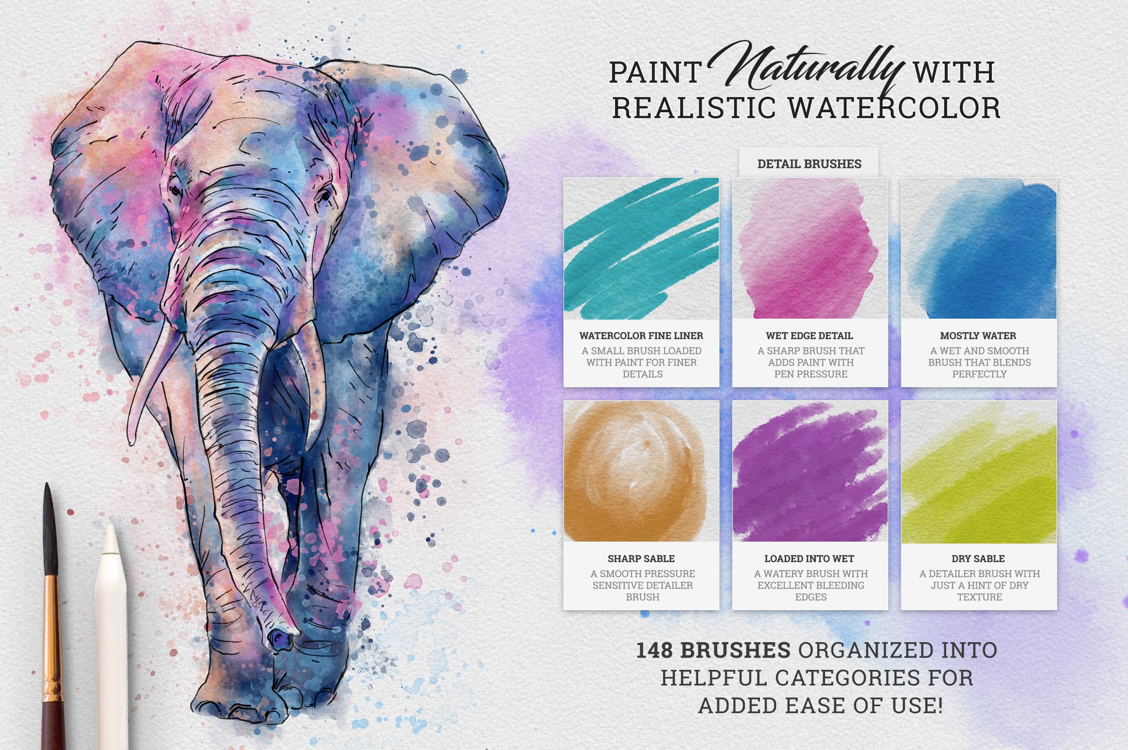 Paint naturally with realistic watercolor brushes.