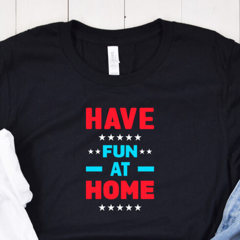 Have Fun at Home Typography T-Shirt Design mockup example.