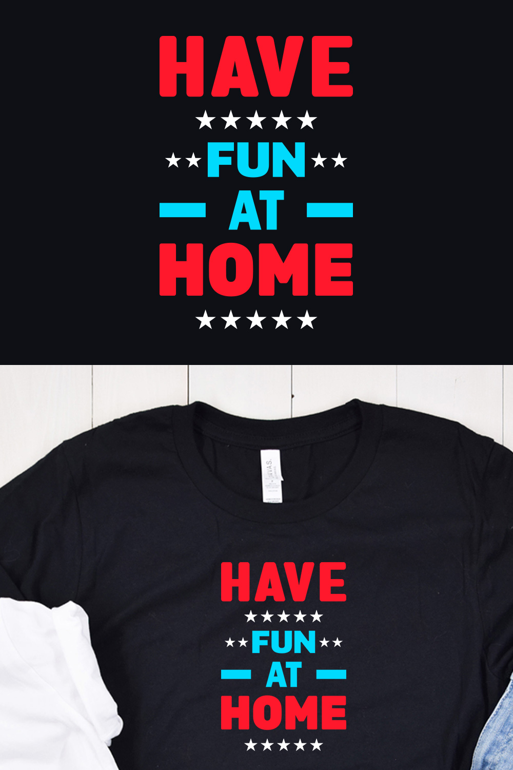 Have Fun at Home Typography T-Shirt Design Pinterest Collage image.