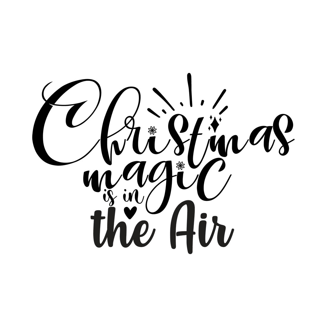 Image with gorgeous black lettering for Christmas Magic Is In The Air prints.