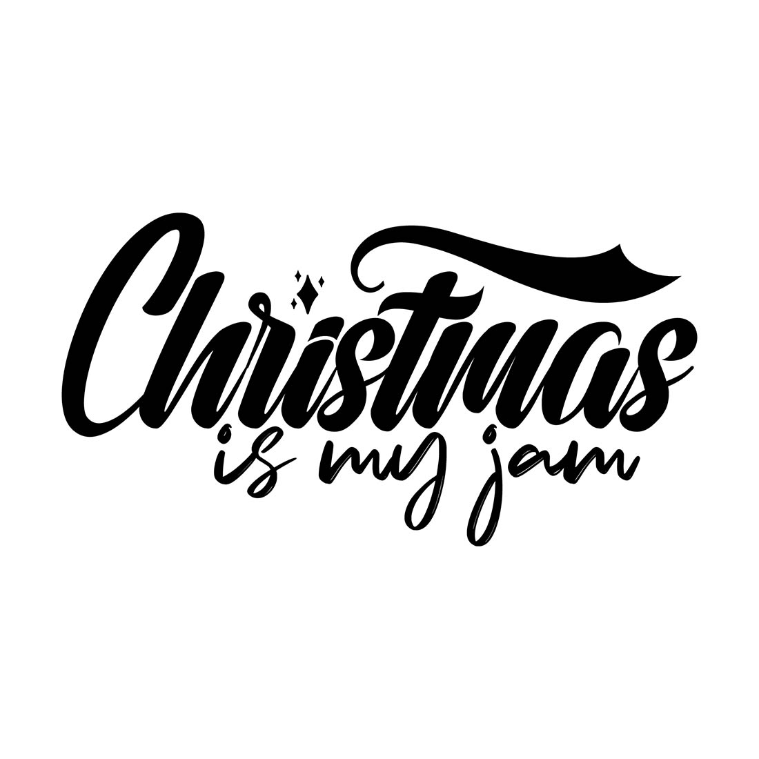 Image with irresistible black lettering for prints "Christmas is My Jam".