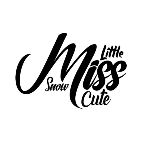 Image with irresistible black lettering for prints "Little Miss Snow Cute".