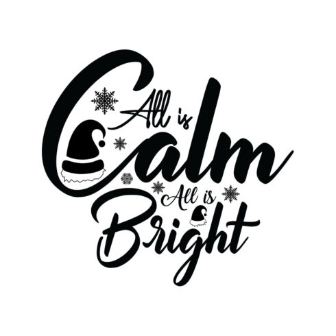 Image with amazing black lettering for prints All is Calm All is Bright.