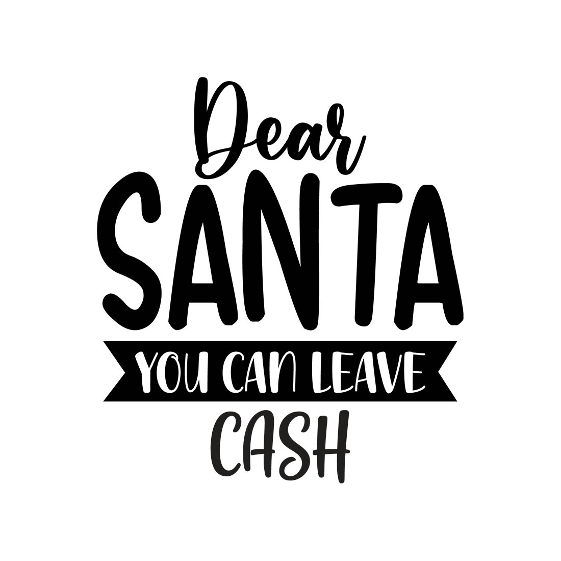 Dear Santa You Can Leave Cash SVG Design cover image.