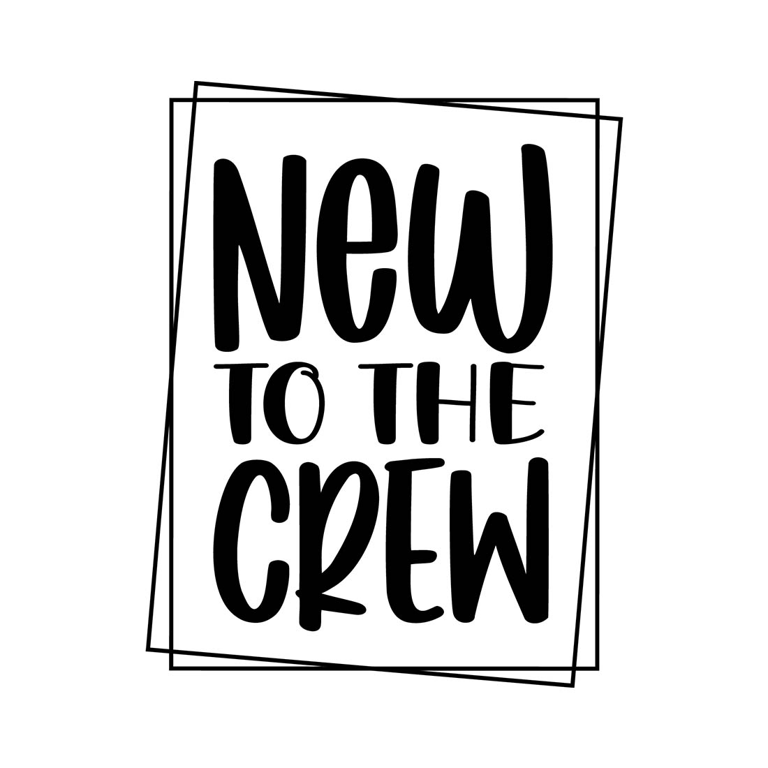 Image with unique black lettering for New to the Crew prints.