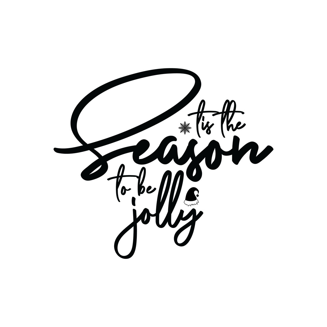 Image with unique black lettering for prints Tis The Season To Be Jolly.