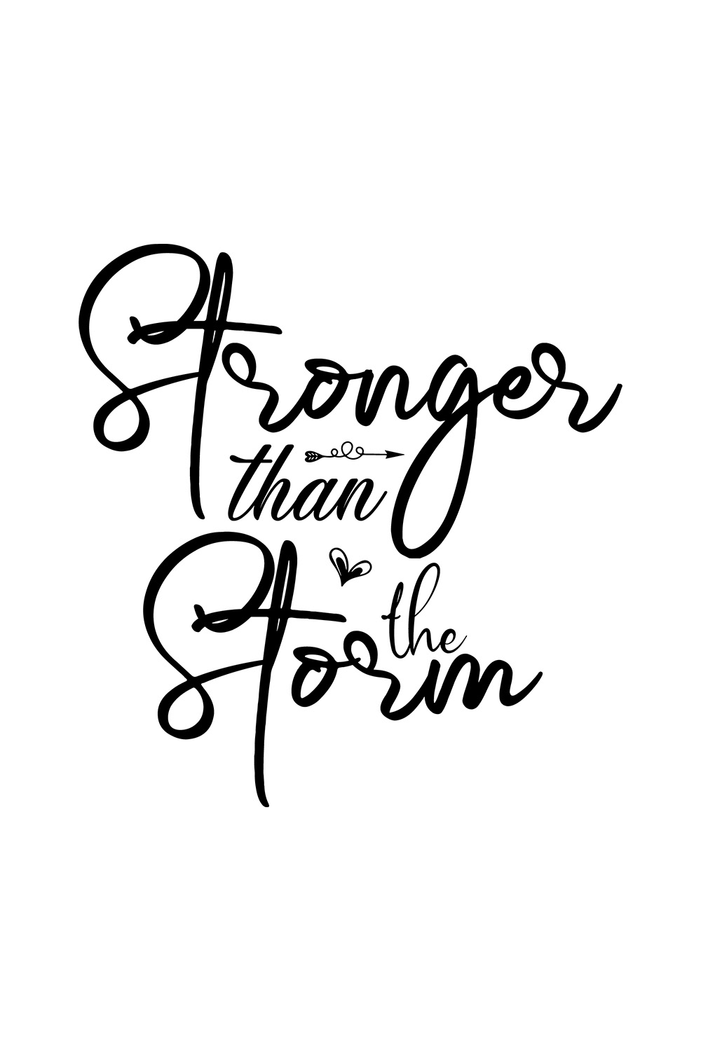 Image with irresistible black lettering for Stronger Than The Storm prints.