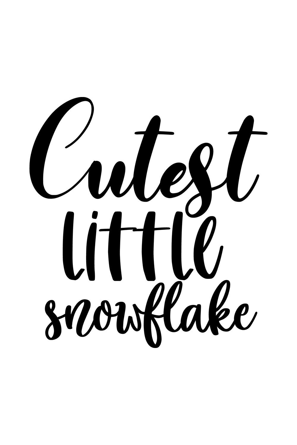 Image with enchanting black lettering for prints cutest little snowflake.