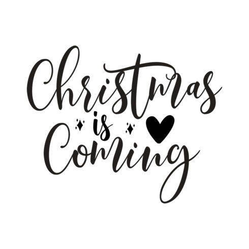 Image with sophisticated black lettering for Christmas Is Coming prints.