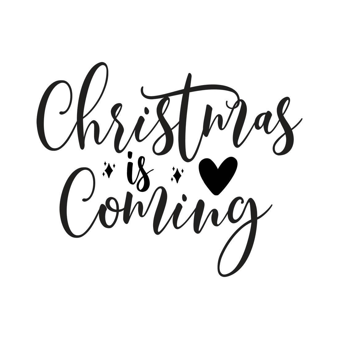 Image with sophisticated black lettering for Christmas Is Coming prints.