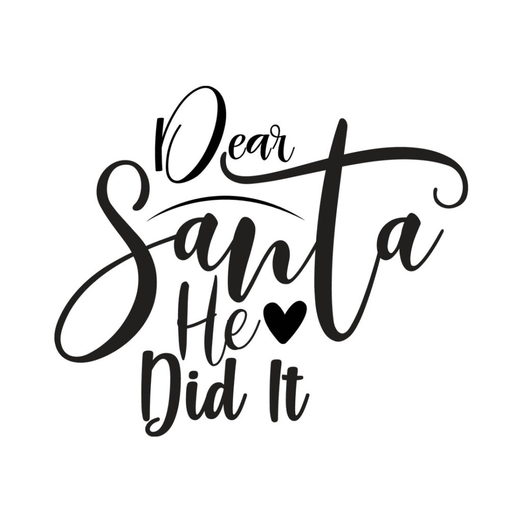 Dear Santa He Did It SVG Designs - MasterBundles