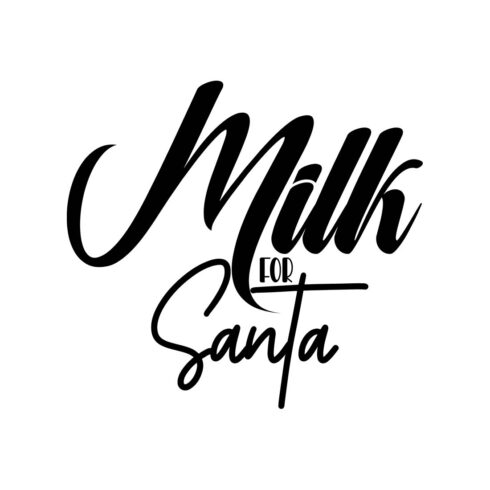 Image with elegant black lettering for "Milk For Santa" prints.