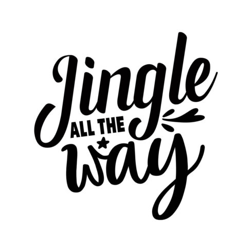 Image with a beautiful black inscription for prints "Jingle All the Way".