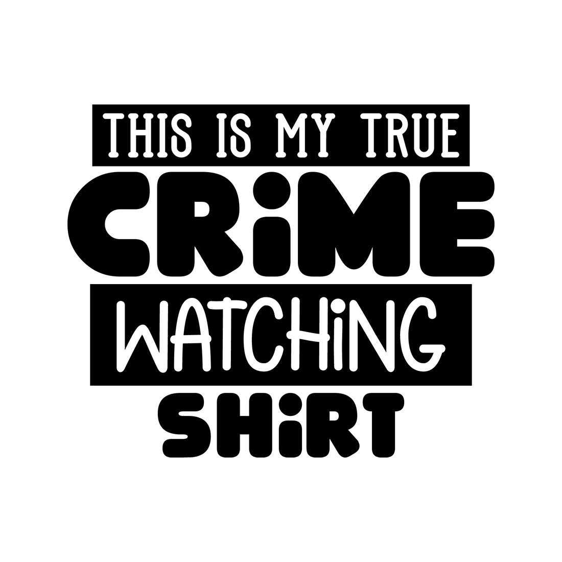 Image with enchanting black inscription This Is My True Crime Watching Shirt.