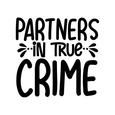 Image with gorgeous black wording Partners In True Crime.