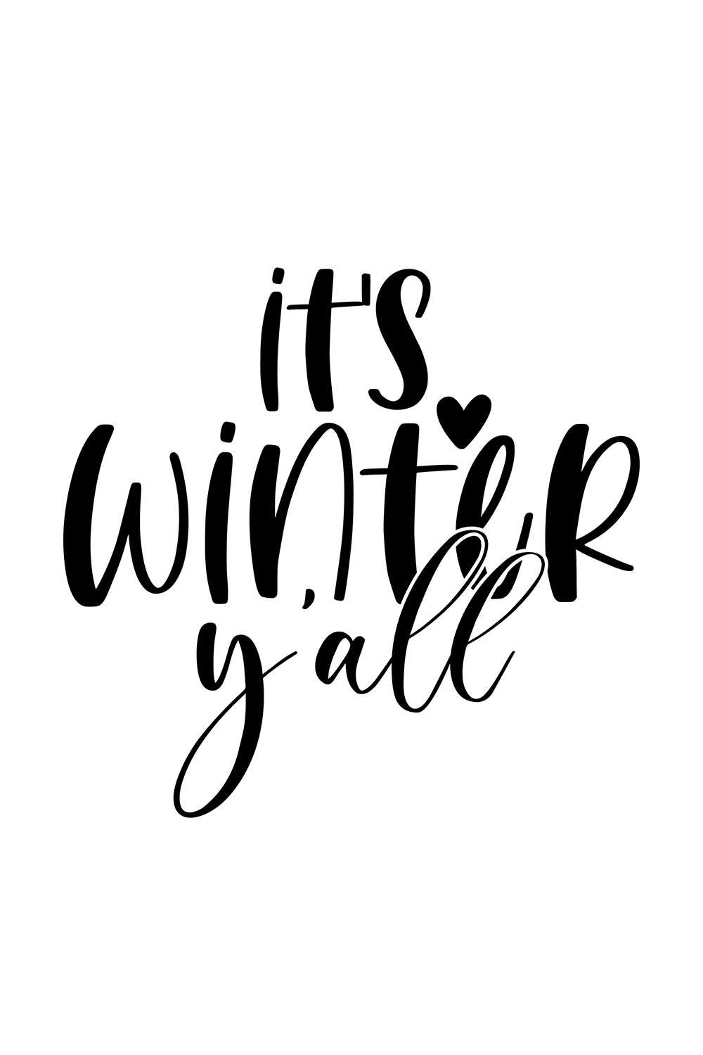 Image with elegant black lettering for prints Its Winter Yall.