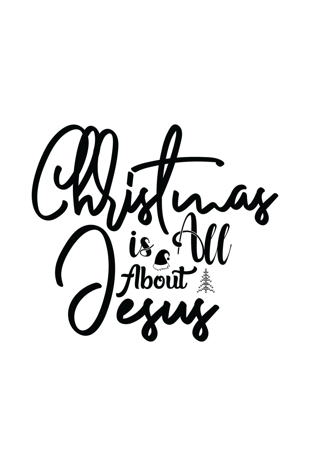 Image with enchanting black inscription for prints Christmas Is All About Jesus.