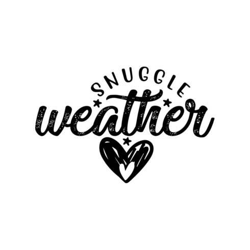 Image with exquisite black lettering for Snuggle Weather prints.