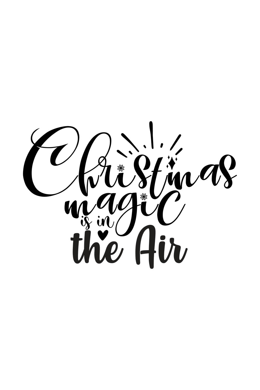 Image with charming black lettering for prints Christmas Magic Is In The Air.