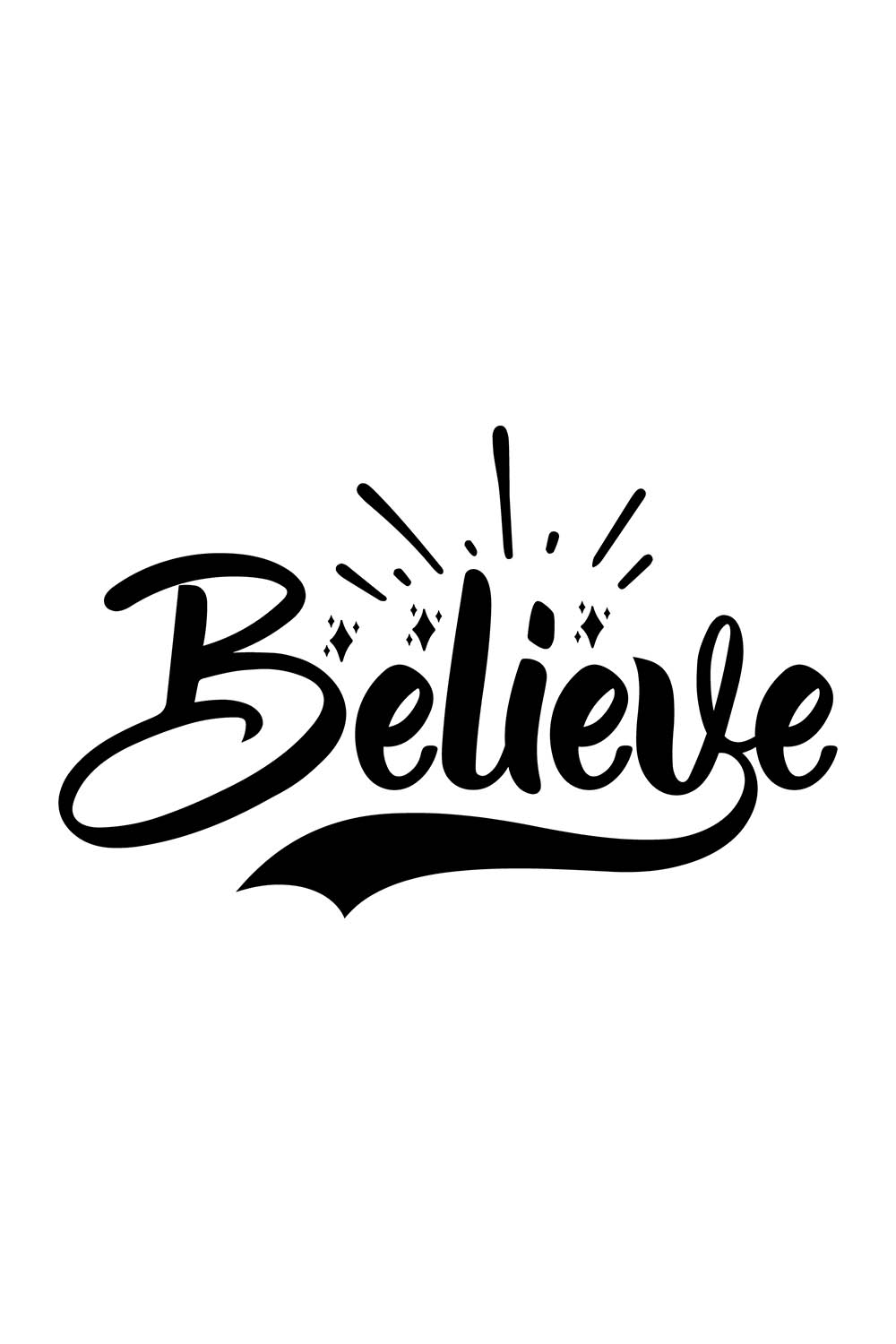 Image with a beautiful black inscription for prints "Believe".