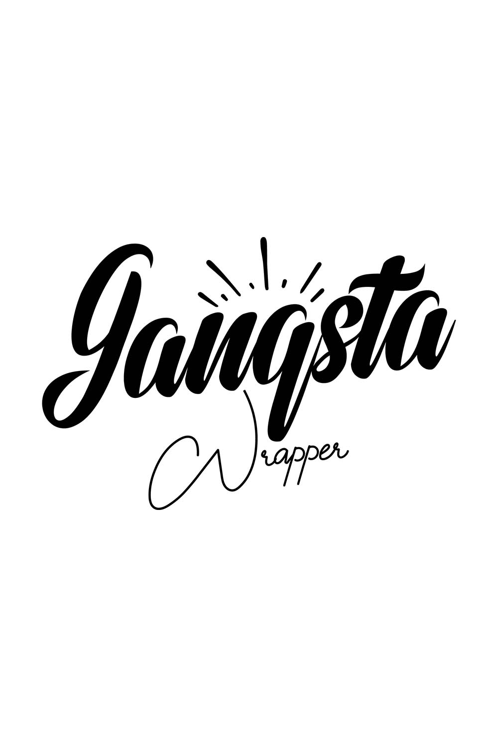 Image with gorgeous black lettering for "Gangsta Wrapper" prints.