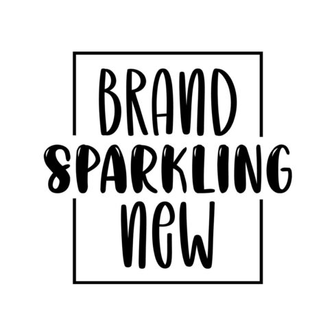 An image with a charming black inscription for prints brand sparkling new.