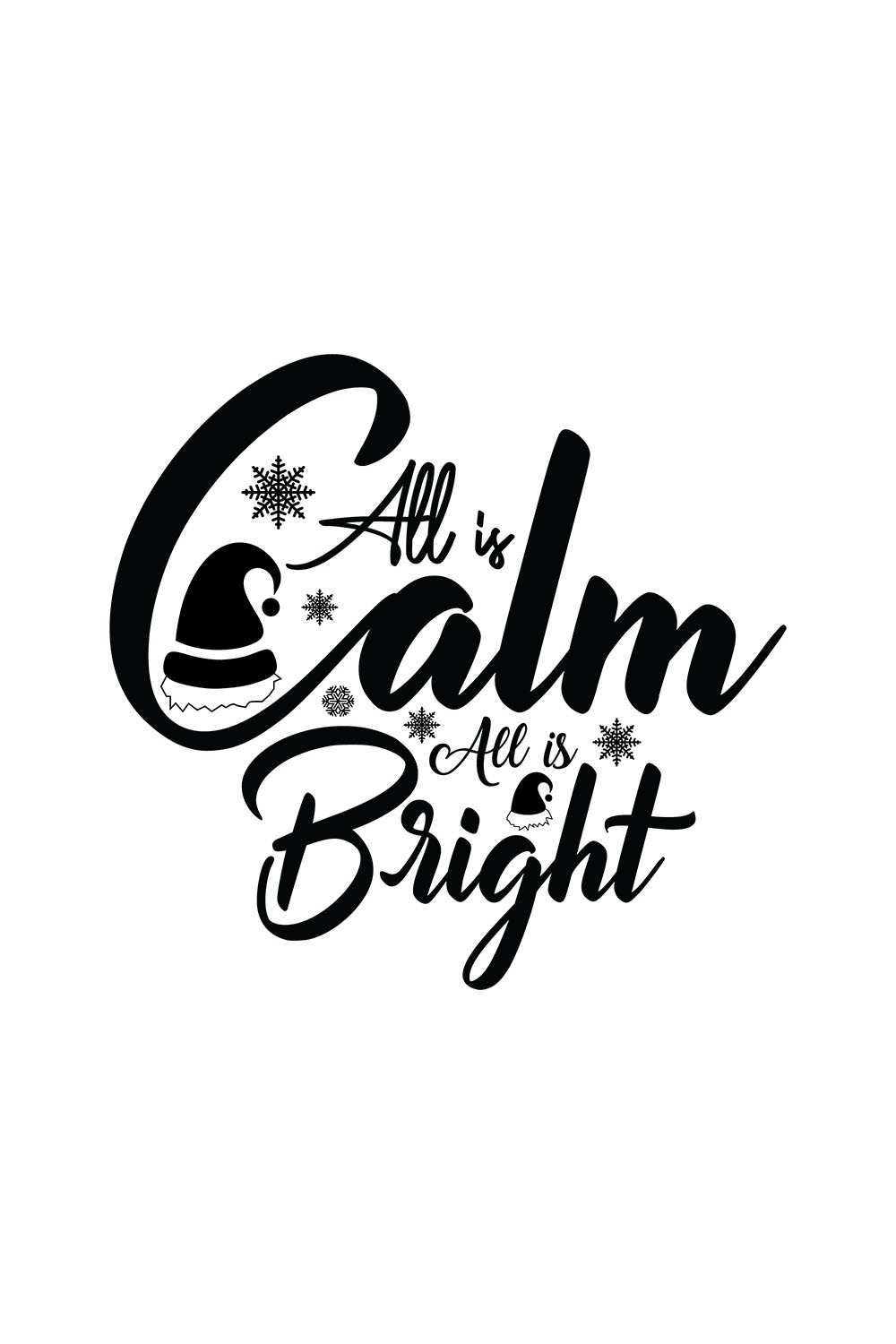 Image with unique black lettering for All is Calm All is Bright prints.