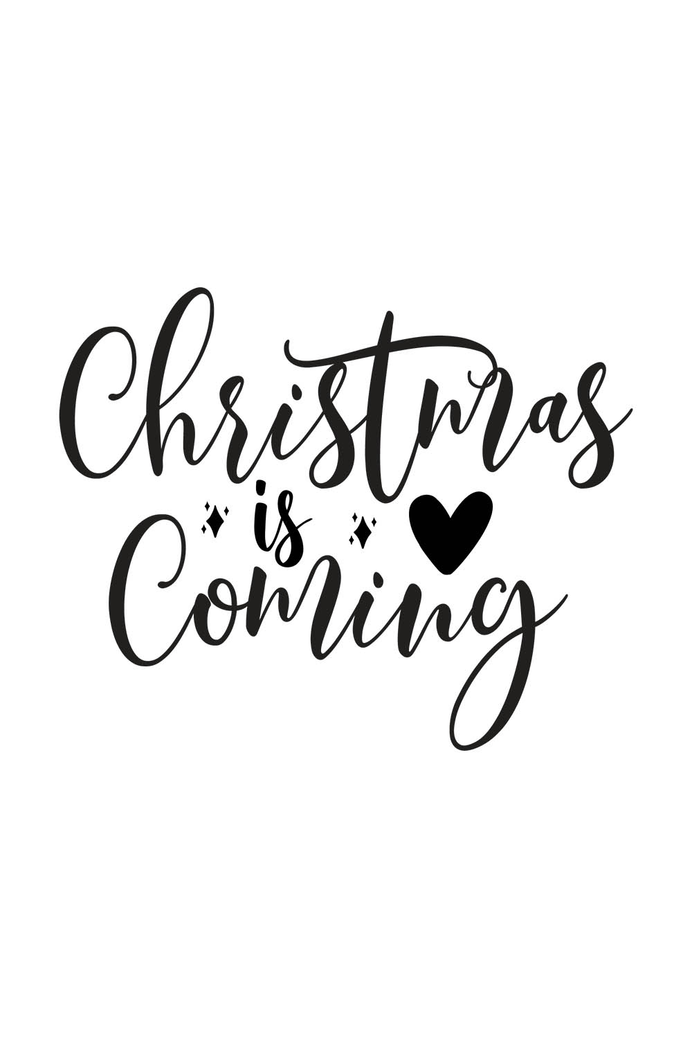 Image with gorgeous black lettering for prints Christmas Is Coming.