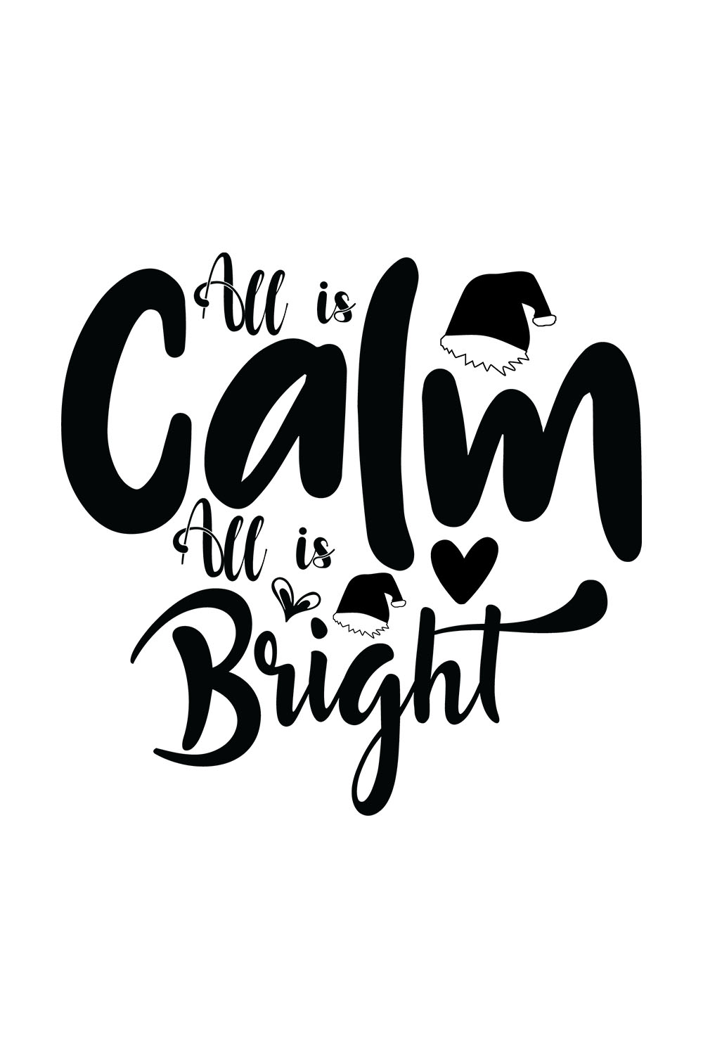 Image with amazing black lettering for prints All is Calm All is Bright.