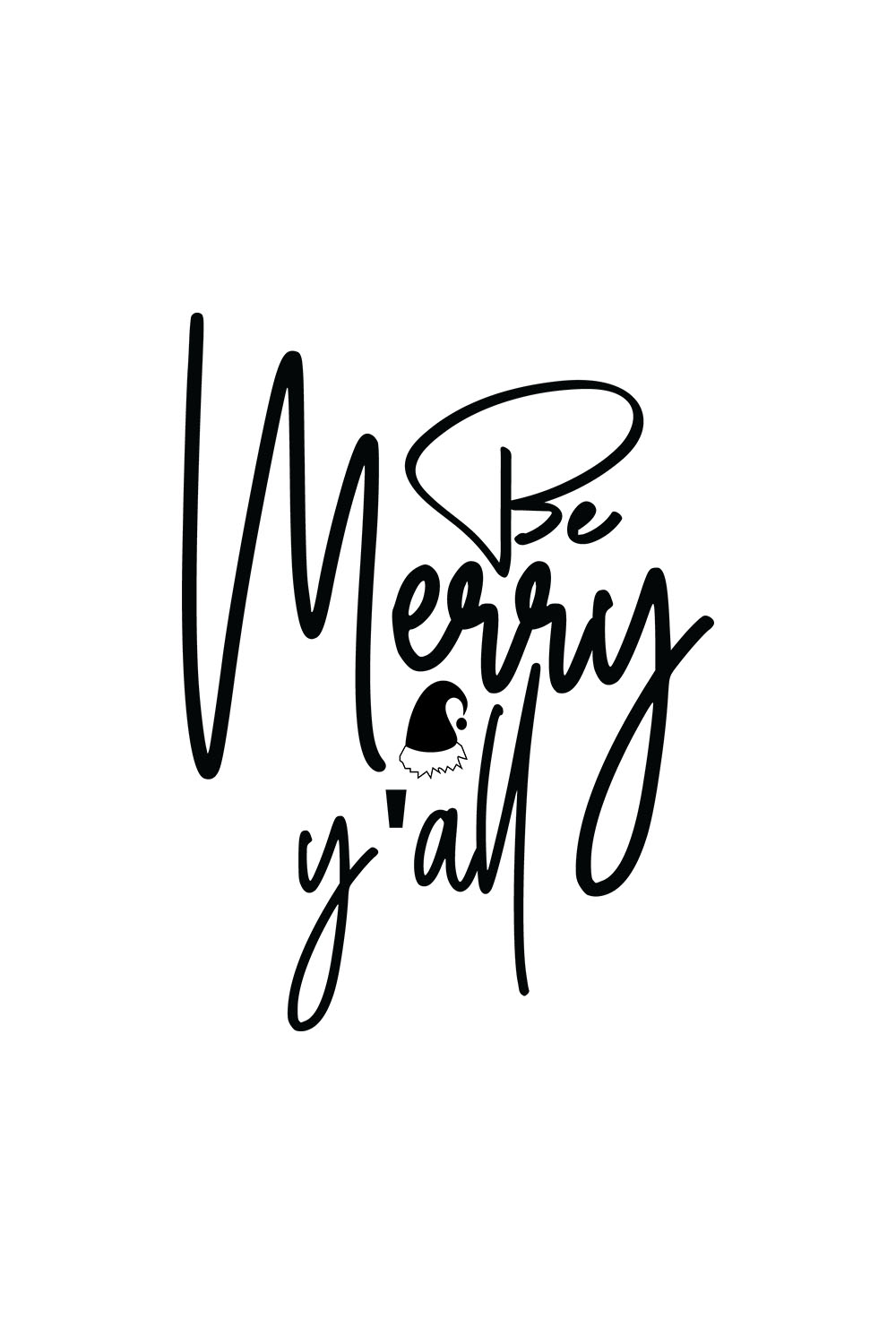 Image with gorgeous black lettering for Be Merry Y'all prints.