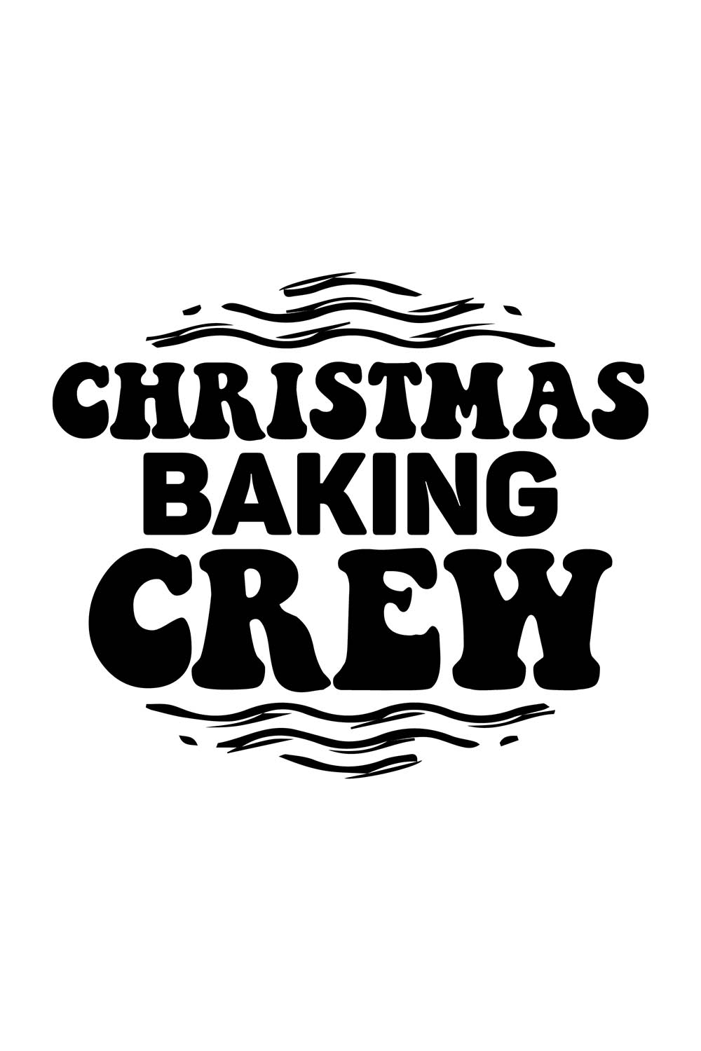 Image with a wonderful black inscription for prints "Christmas Baking Crew".