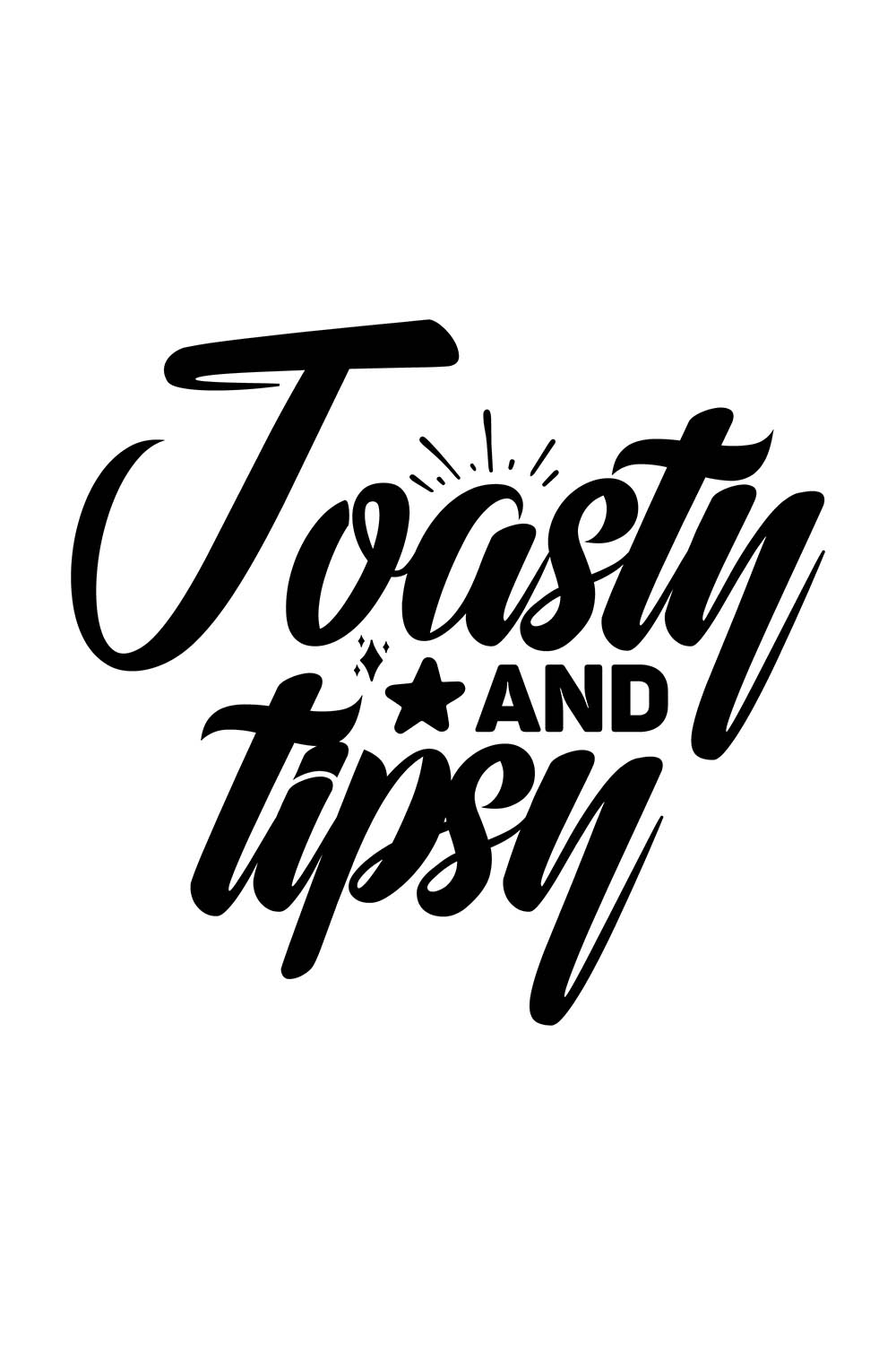 Image with enchanting black lettering for Toasty and Tipsy prints.