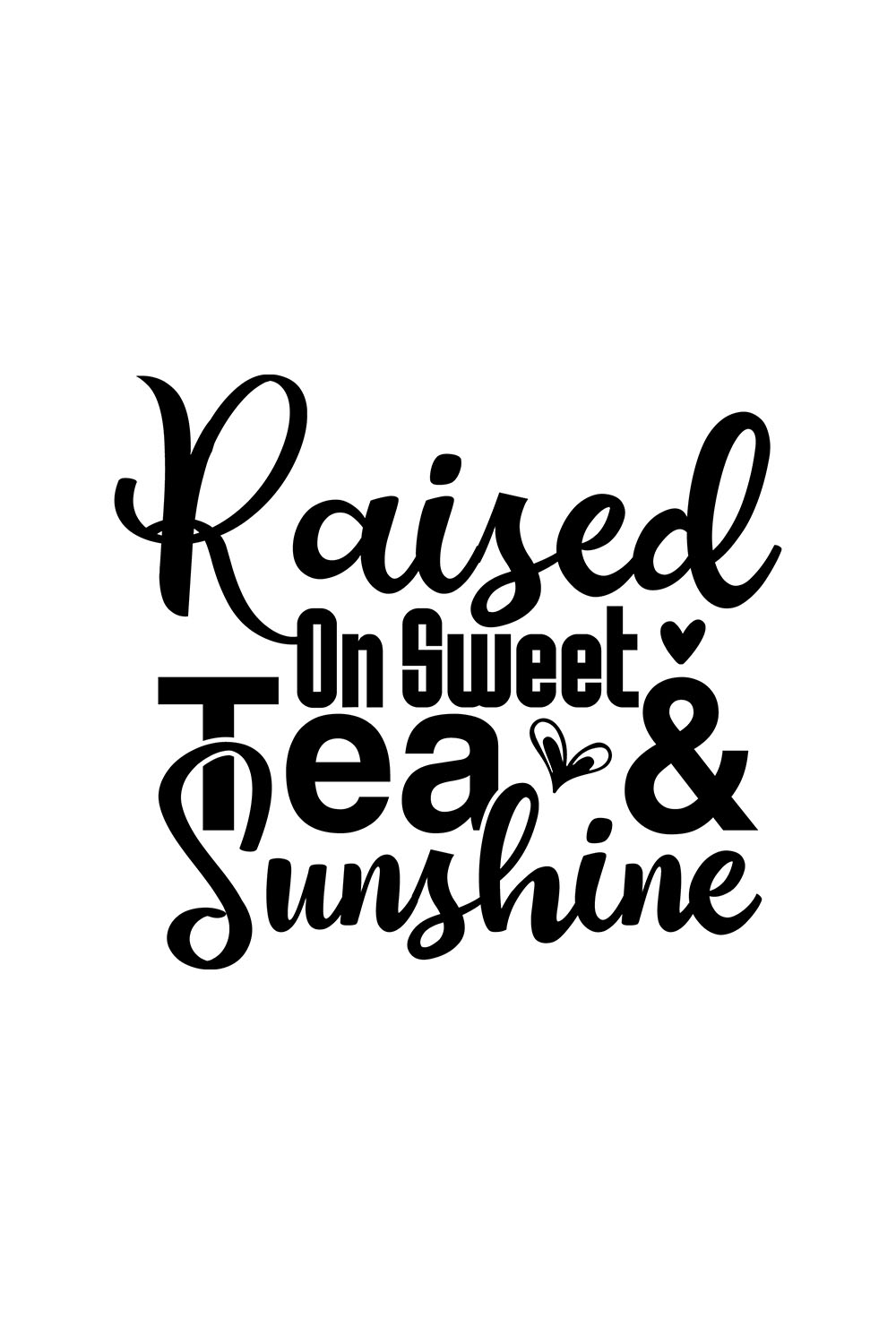 Image with enchanting black inscription for Raised On Sweet Tea & Sunshine prints.