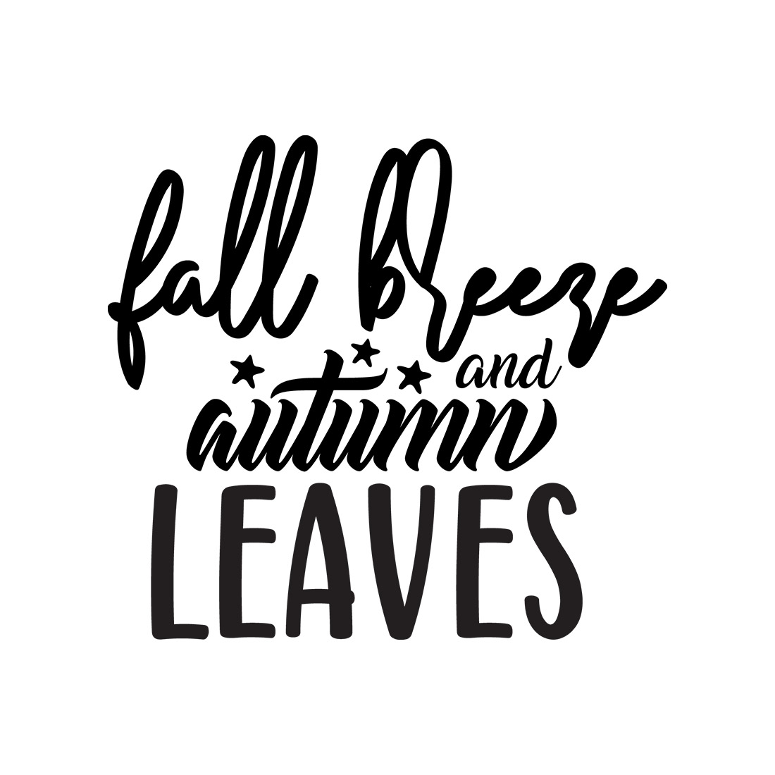 Image with wonderful black lettering for Fall Breeze And Autumn Leaves prints.