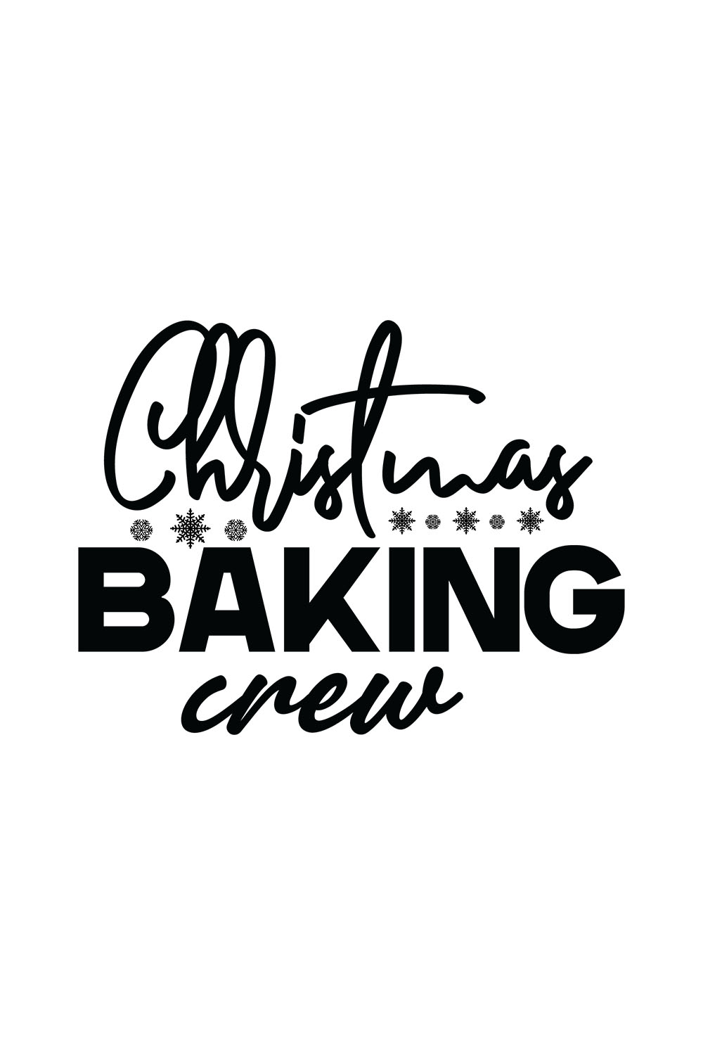 Image with irresistible black lettering for prints Christmas Baking Crew.