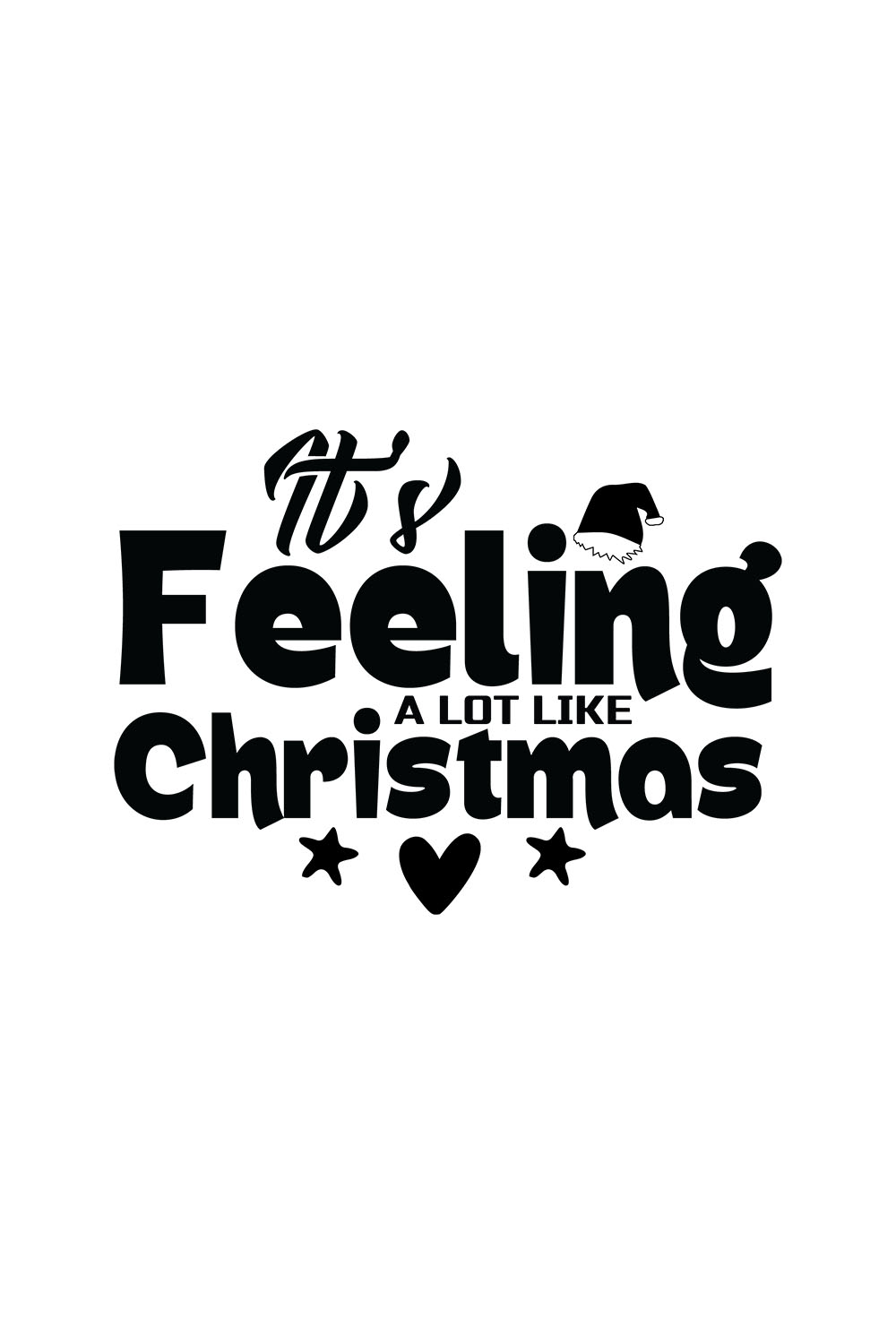 Image with amazing black lettering for prints Its Feeling A Lot Like Christmas.