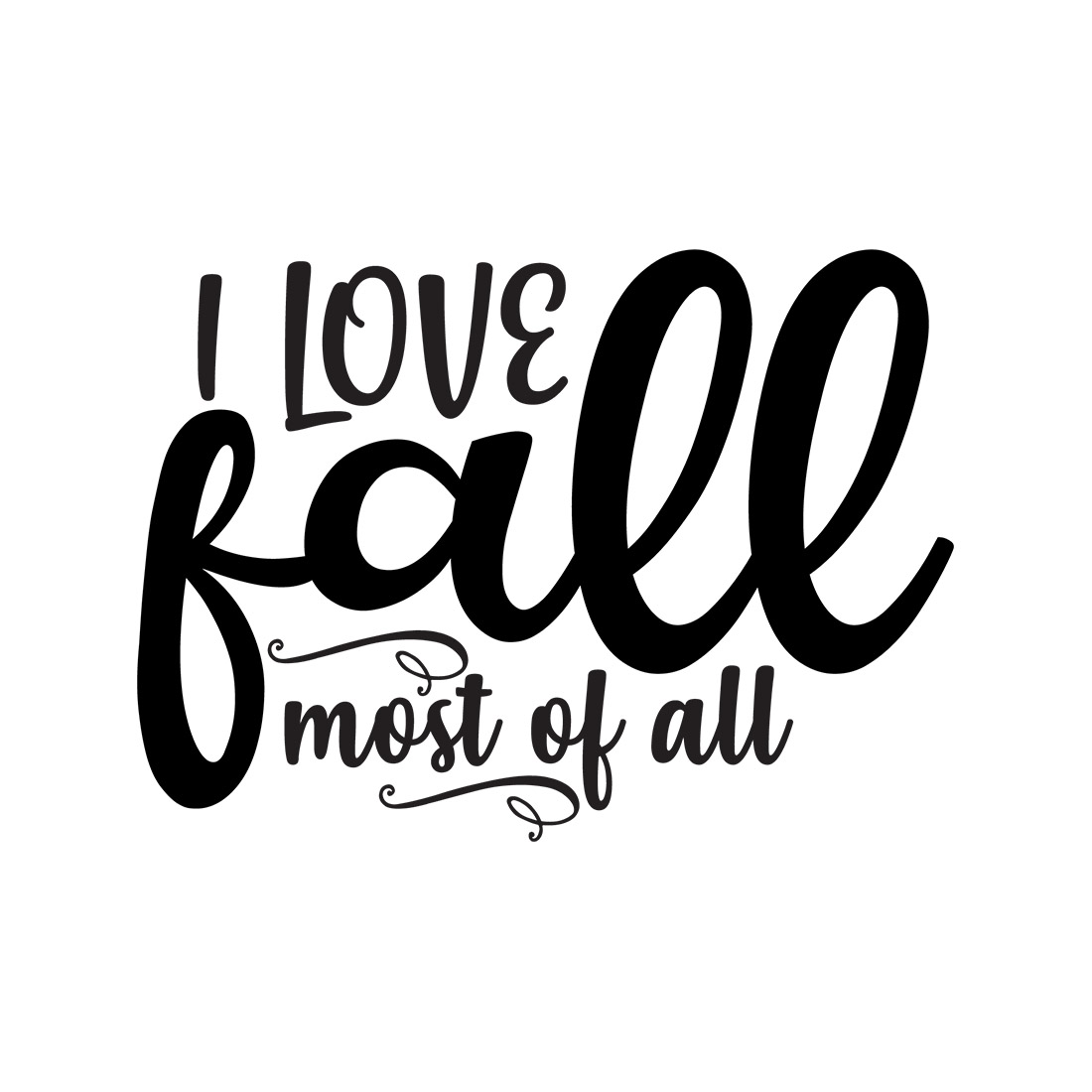 Image with irresistible black lettering i love fall most of all.