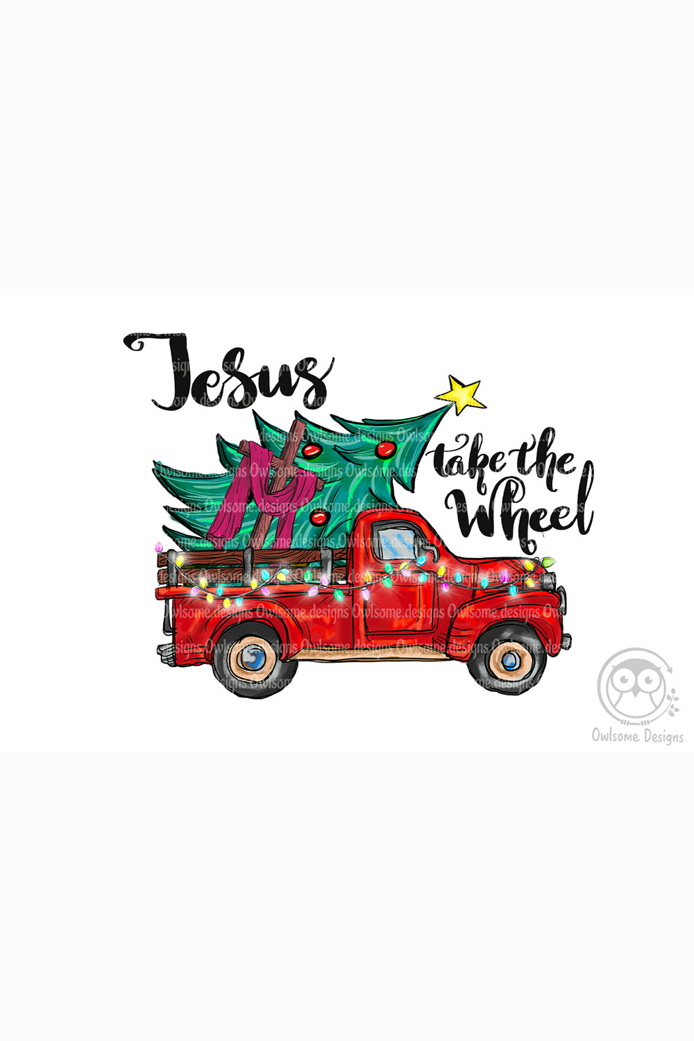 Jesus Take The Wheel Sublimation Design pinterest image.