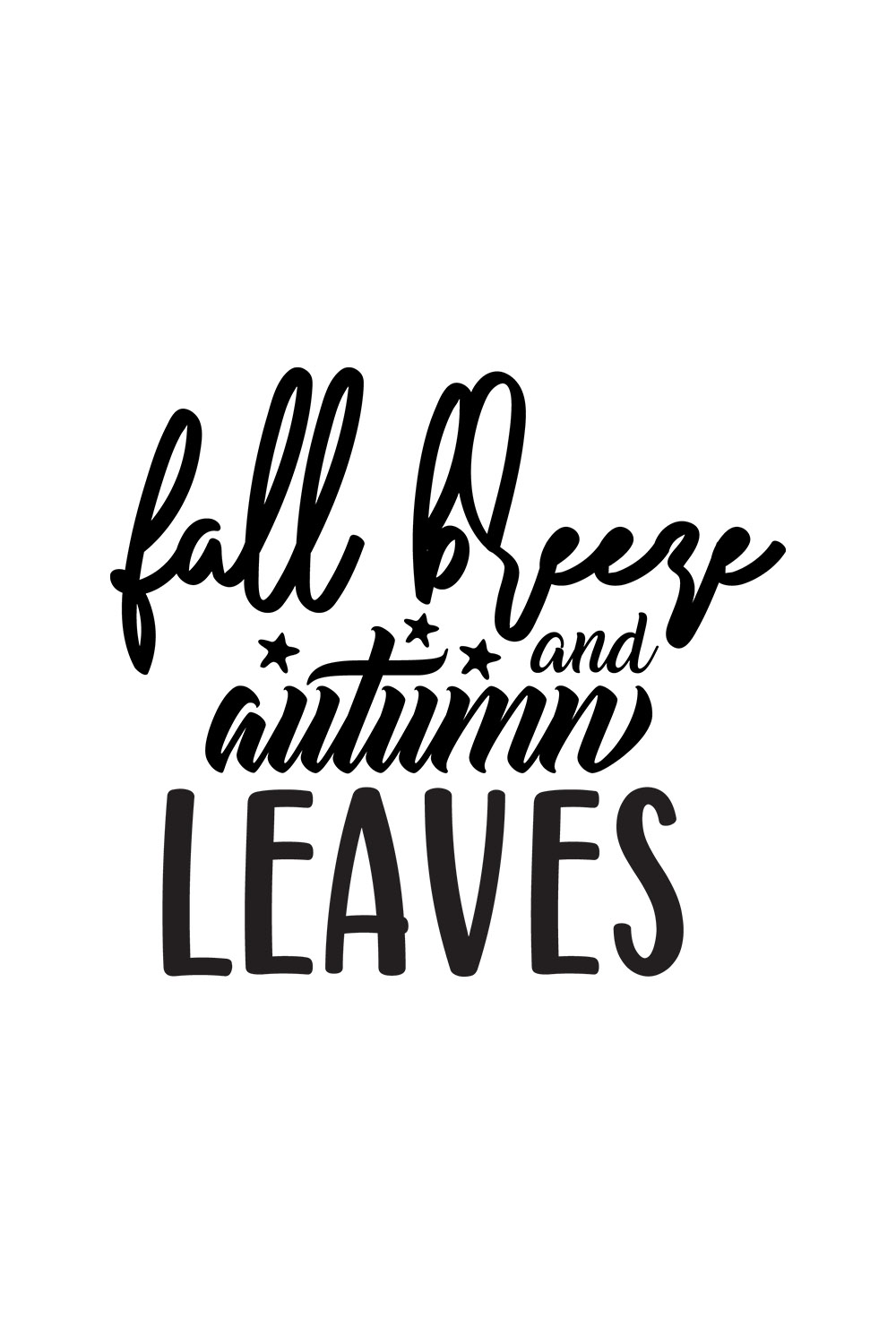 Image with irresistible black lettering for Fall Breeze And Autumn Leaves prints.