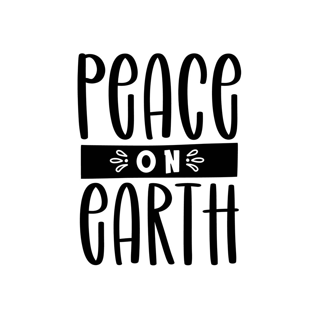 Image with amazing black lettering for Peace on Earth prints.